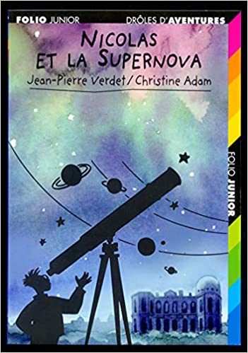 Atelier lecture Jeunesse selection livres la tete dans les etoiles Nicolas et la supernova Jean Pierre Verdet